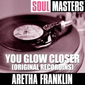 Soul Masters: You Glow Closer (Original Recordins)