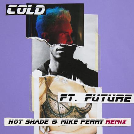Cold (feat. Future) [Hot Shade & Mike Perry Remix] - Single