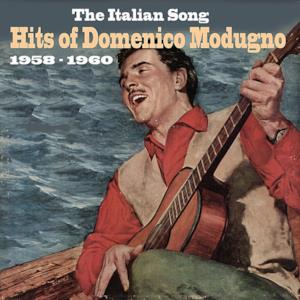 The Italian Song: Hits of Domenico Modugno (1958 - 1960)