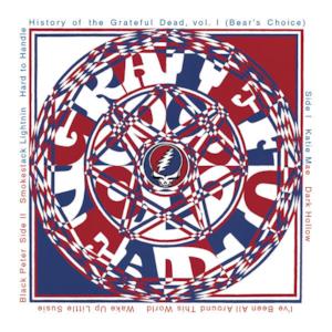 History of the Grateful Dead, Vol. 1 (Bear's Choice) [Remastered]