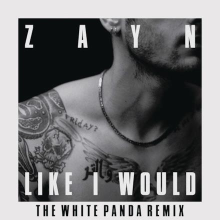 Like I Would (The White Panda Remix) - Single