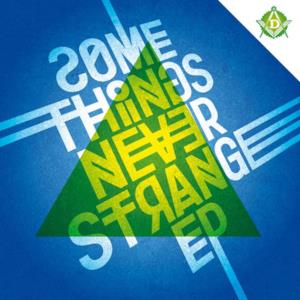 Some Things Never Strange - EP