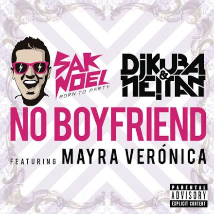 No Boyfriend (feat. Mayra Veronica) - Single