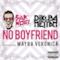 No Boyfriend (feat. Mayra Veronica) - Single