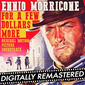 For a Few Dollars More (Original Motion Picture Soundtrack) [Remastered]
