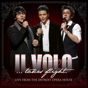 Il Volo ... Takes Flight (Live from the Detroit Opera House)