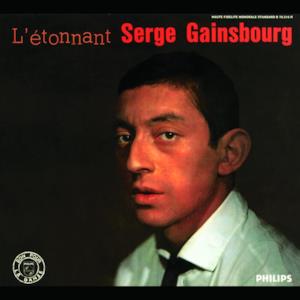 L'étonnant Serge Gainsbourg (Enregistrement original remasterisé)