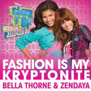 Fashion Is My Kryptonite (From "Shake It Up: Made in Japan") - Single