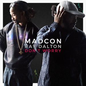 Don't Worry (feat. Ray Dalton) [Radio Version] - Single