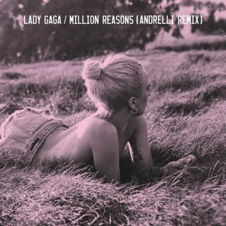Million Reasons (Andrelli Remix) - Single