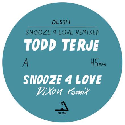 Snooze 4 Love (Remixed) - Single