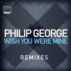 Wish You Were Mine (Remixes) - EP