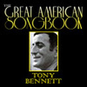 Tony Bennett Sings the Great American Songbook