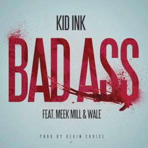 Bad Ass (feat. Meek Mill & Wale) - Single