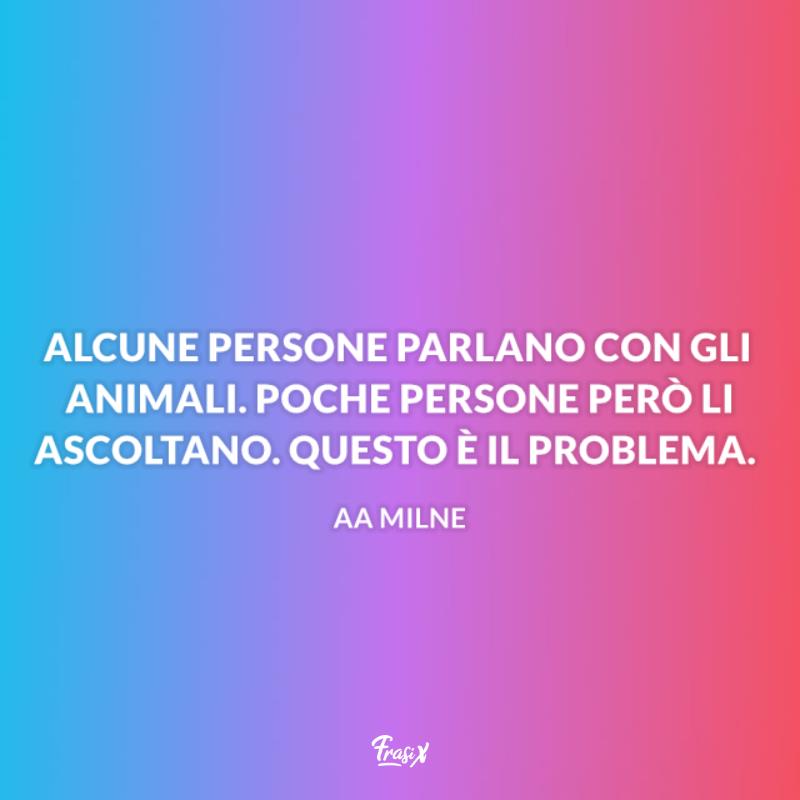Aforismi sugli animali milne Immagine con citazione milne per aforismi sugli animali