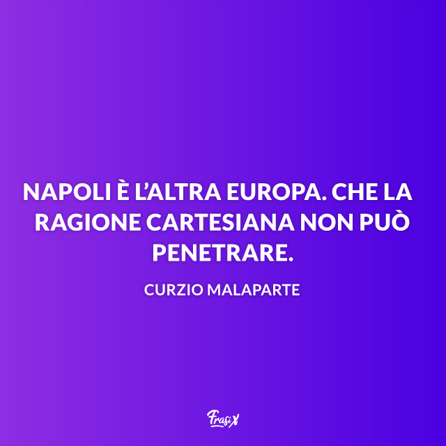 Le Frasi Su Napoli Piu Belle Autentiche Ed Emozionanti Di Sempre