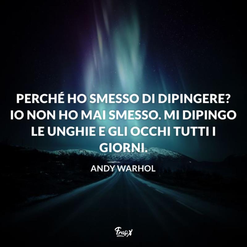 Andy warhol frasi famose pittura Immagine con citazione sulla pittura per andy warhol frasi famose