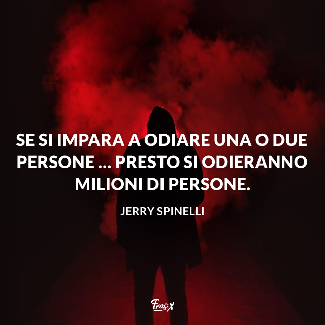 Le Frasi Sull Odio Piu Famose Di Sempre