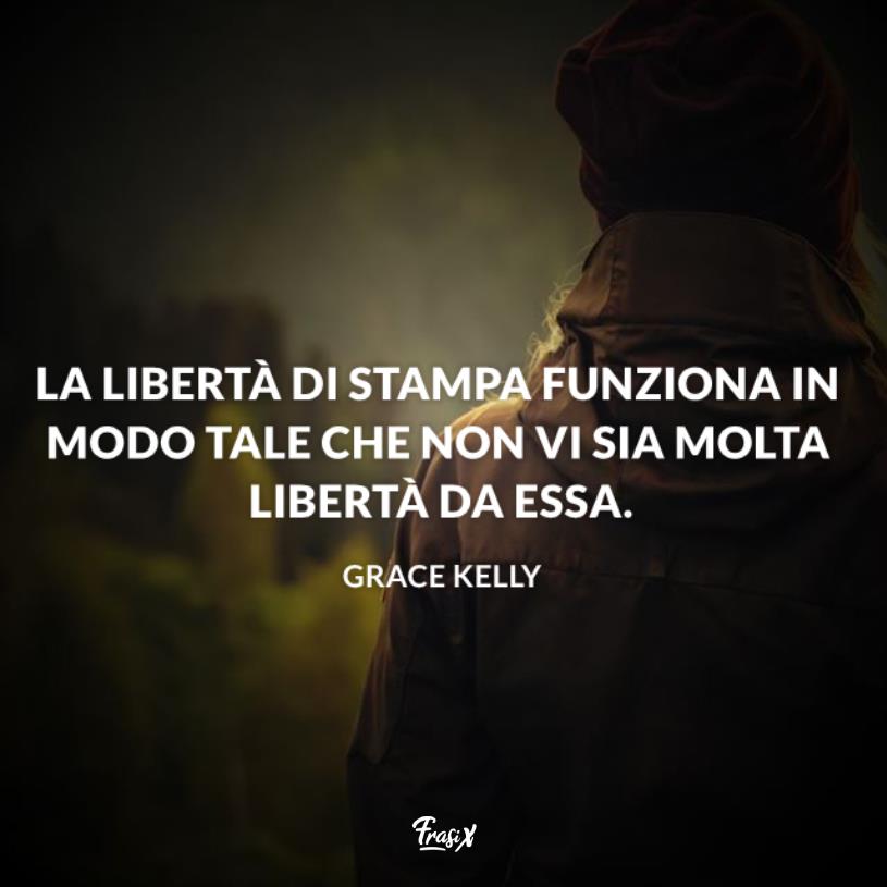 Grace Kelly frasi libertà di stampa Immagine con citazione libertà di stampa per grace kelly frasi