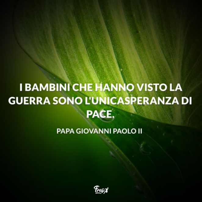 Le Frasi Celebri Di Giovanni Paolo Ii Da Ricordare E Condividere