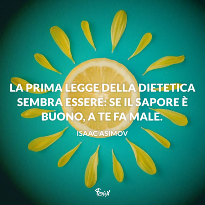 Frasi Sulla Dieta Le Citazioni Piu Divertenti In Assoluto