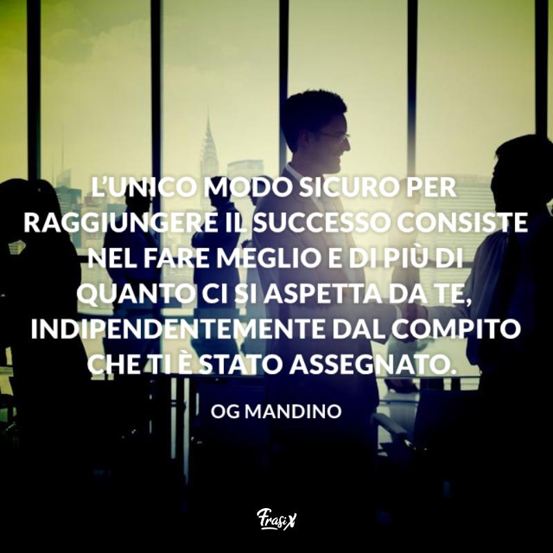 Frasi di incoraggiamento per il lavoro mandino Immagine con citazione Mandino per frasi di incoraggiamento per il lavoro