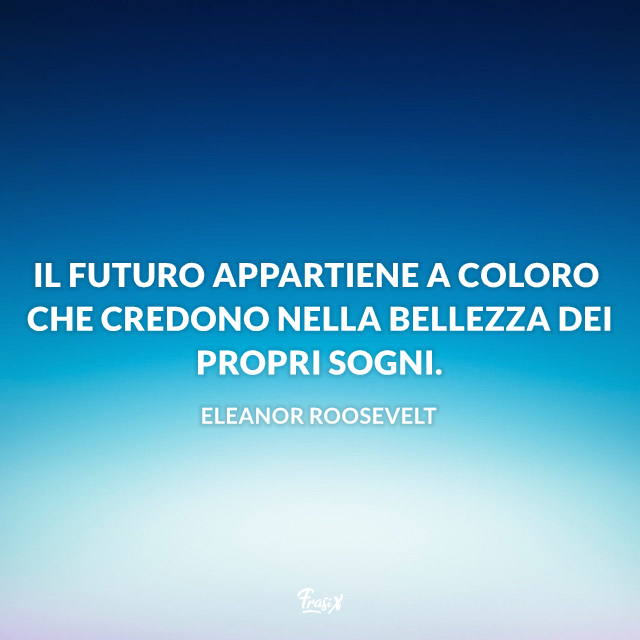 Le Frasi Sul Futuro Piu Belle Su Cui Riflettere E Da Condividere