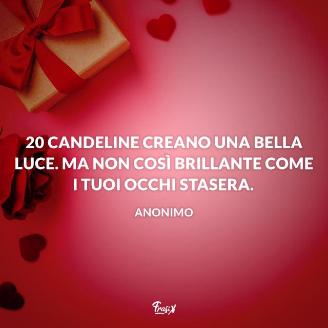 Frasi compleanno 20 20 candeline creano una bella luce. Ma non così brillante come i tuoi occhi stasera.