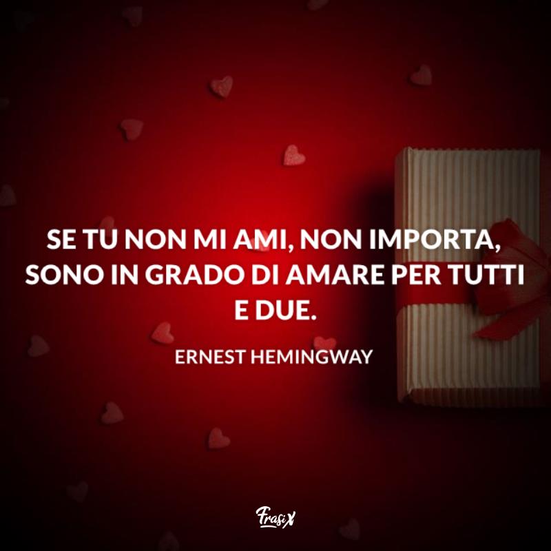 Frasi San Valentino belle Hemingway Immagine con testo hemingway per frasi san valentino belle