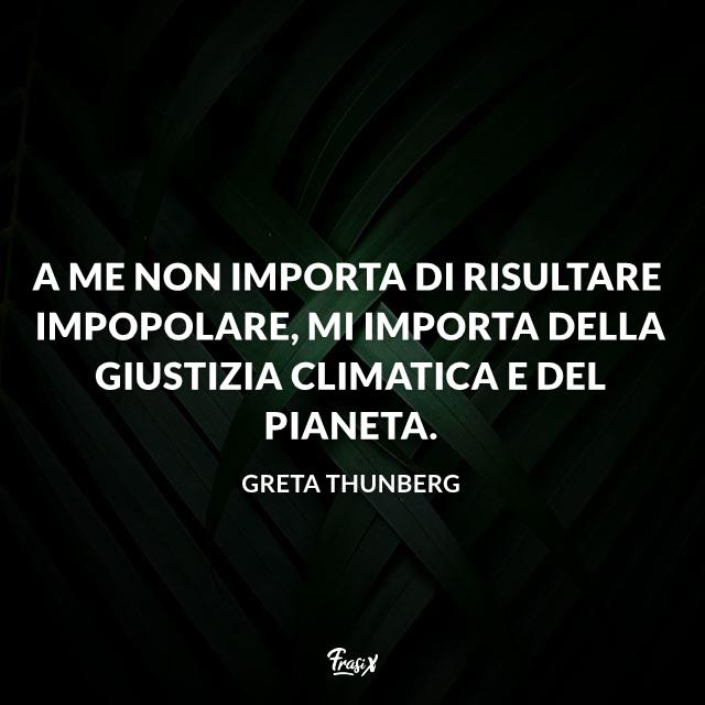 Frasi Greta Thunberg Frasi sulla giustizia climatica