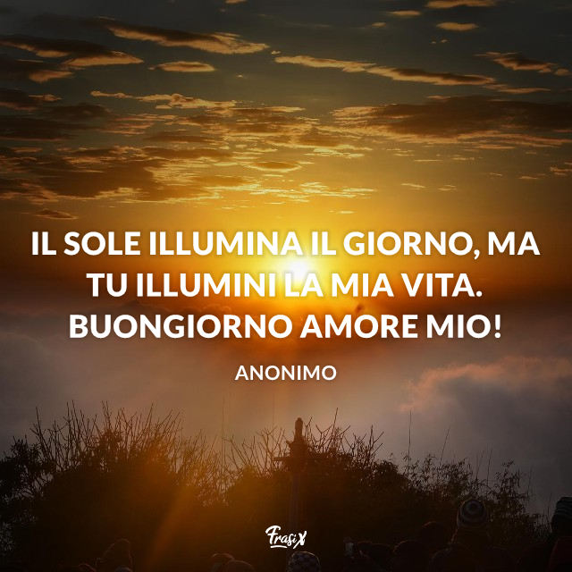 27 Frasi E Immagini Per Dire Buongiorno Amore Mio