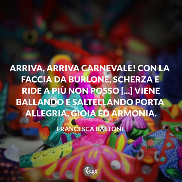 50 Frasi Citazioni E Aforismi Sul Carnevale