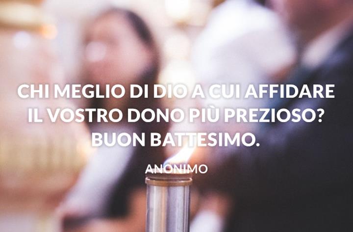 Frasi Per Il Battesimo Idee E Aforismi Per Il Biglietto D Auguri