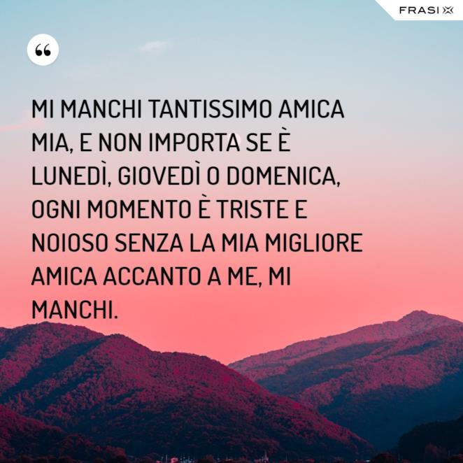 Le Frasi Per Dire Mi Manchi Da Dedicare A Chi E Lontano