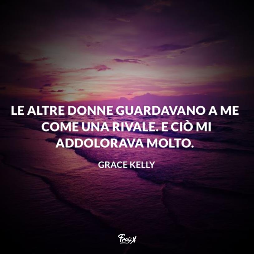 Grace Kelly frasi donne rivali Immagine con citazione sulle donne per grace kelly frasi