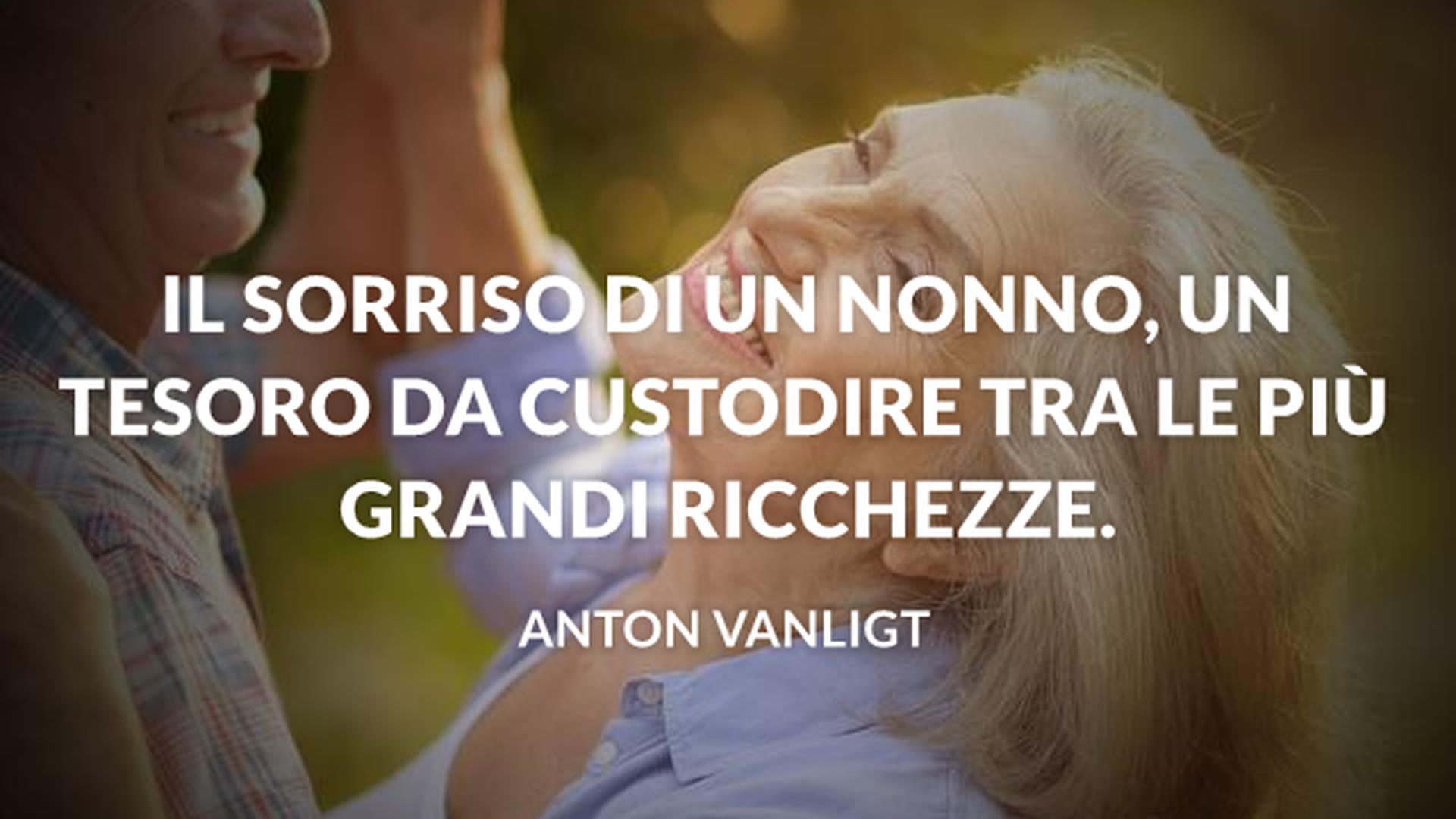 Le Frasi Sui Nonni Piu Belle Da Dedicare In Occasioni Speciali