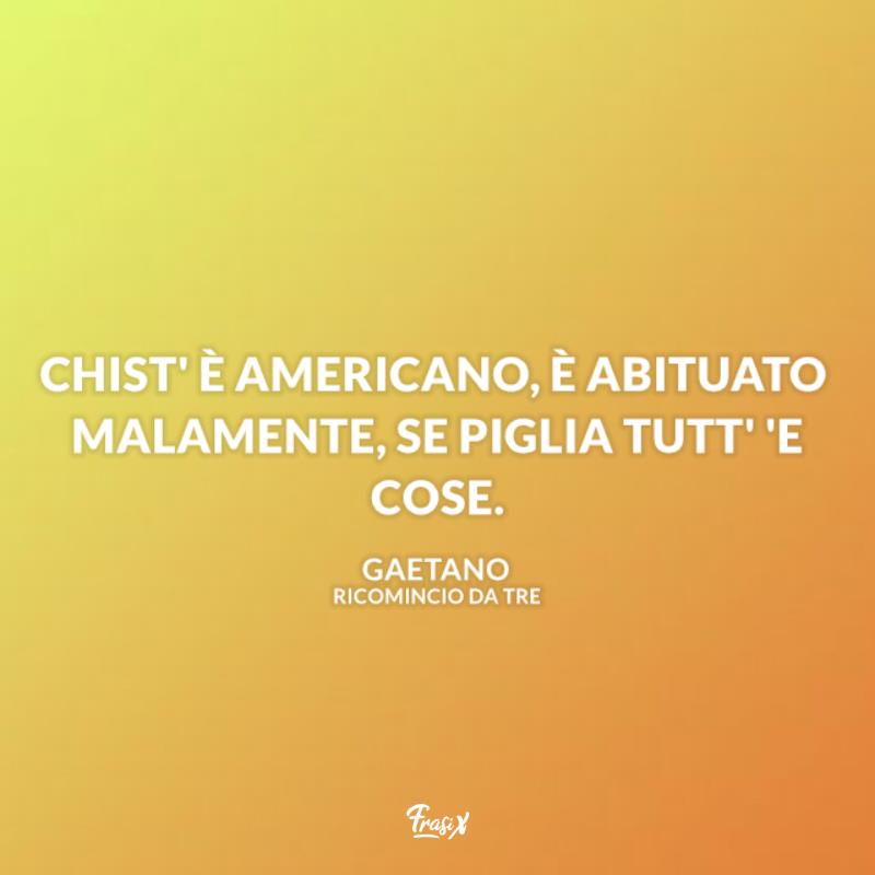 Frasi film ricomincio da tre americano Immagine con citazione sull'americano per frasi film ricomincio da tre