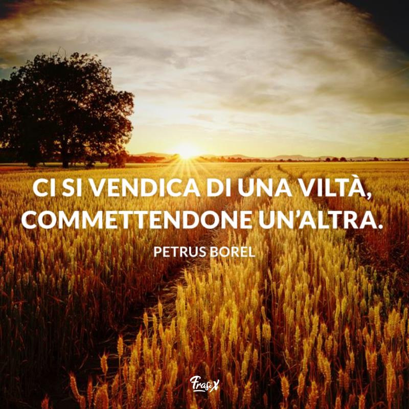 Frasi su chi cerca vendetta borel Immagine con citazione borel per frasi su chi cerca vendetta