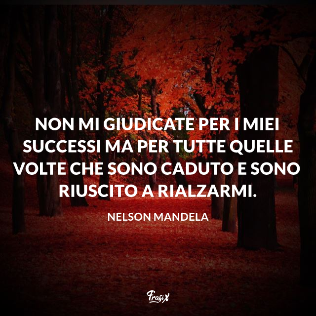Le Frasi Piu Belle Famose Incoraggianti E Preziose Di Nelson Mandela
