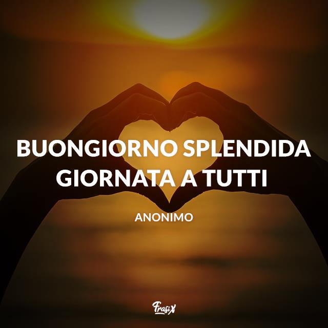 Buongiorno col cuore immagini Buongiorno splendida giornata a tutti