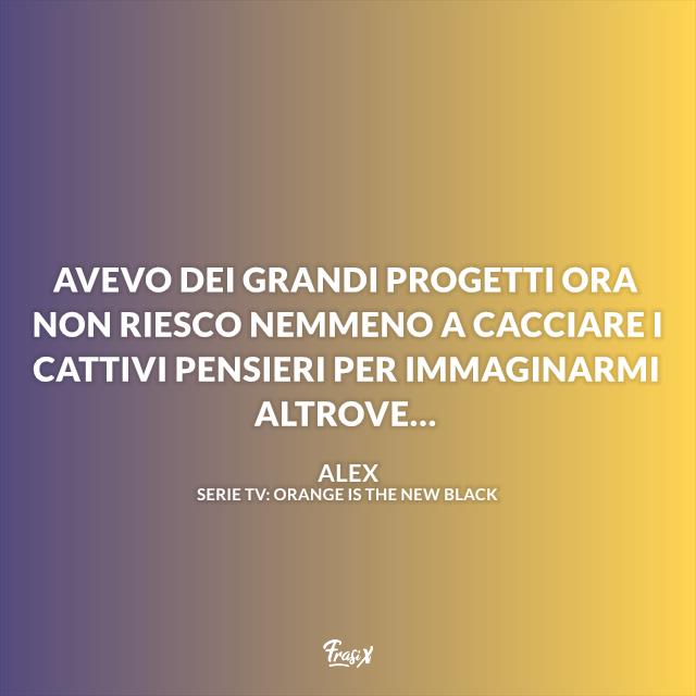 Frase di Orange is the new black di Alex Immagine con frase di Orange is the new black di Alex