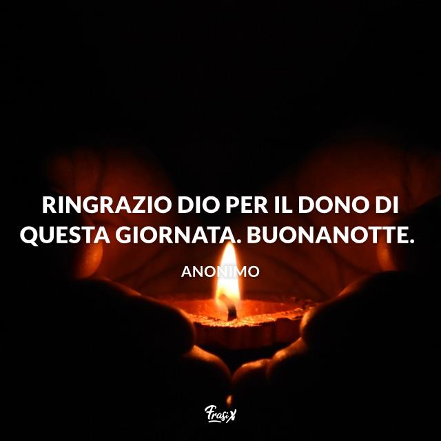 Immagini buonanotte Ringrazio Dio per il dono di questa giornata. Buonanotte.