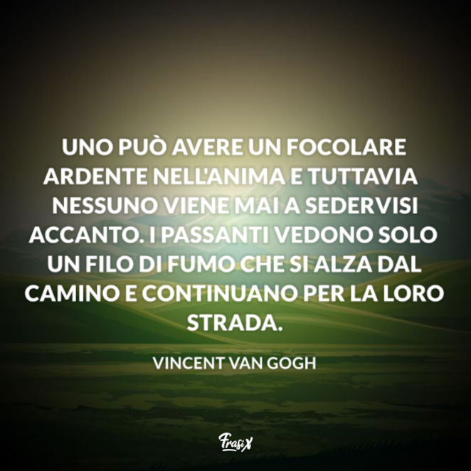 Le Frasi Di Van Gogh Piu Belle Su Vita Arte E Natura