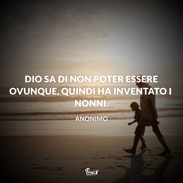 Le Frasi Sui Nonni Piu Belle Da Dedicare In Occasioni Speciali