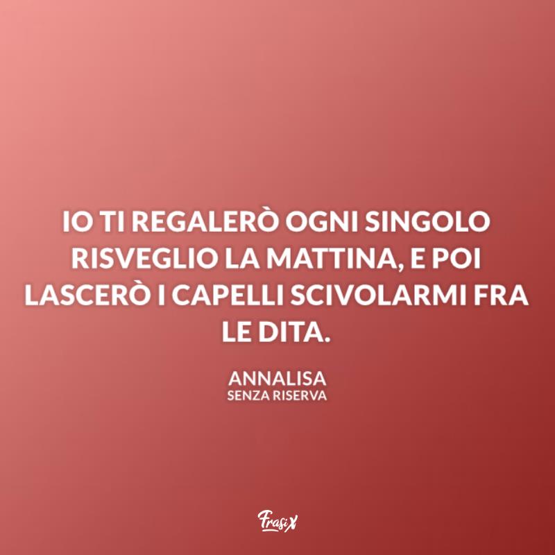 Frasi canzoni italiane annalisa Immagine con citazione annalisa per frasi canzoni italiane