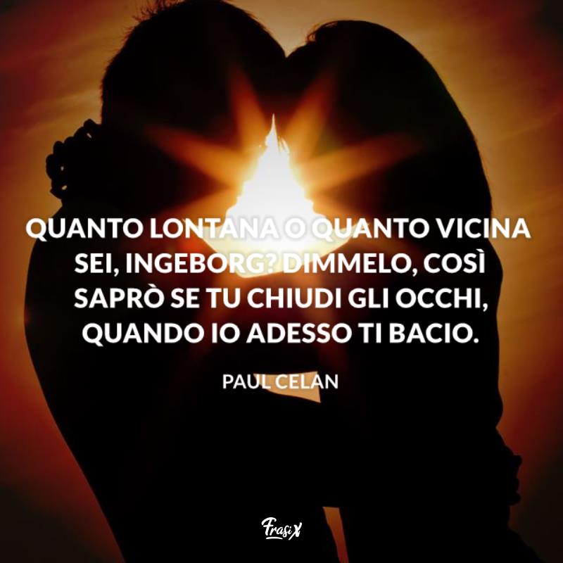 Frasi sulla distanza belle celan Immagine con citazione celan per frasi sulla distanza belle
