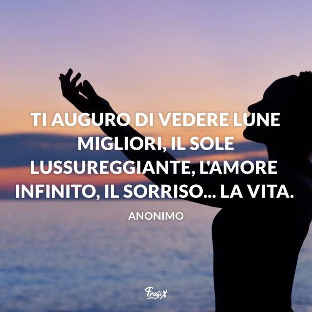 Buona Guarigione Ti auguro di vedere lune migliori, il sole lussureggiante, l'amore infinito, il sorriso... la vita.