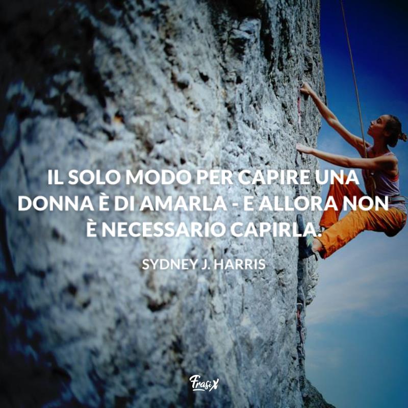 Frasi belle sulle donne harris Ragazza scala una montagna
