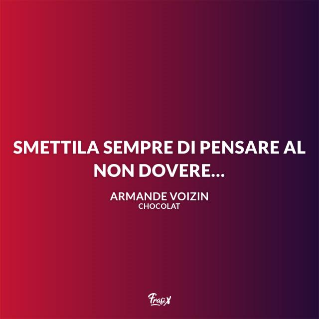 Frasi celebri dal film Chocolat Frasi celebri dal film Chocolat