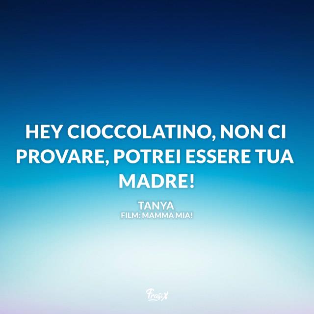 Frase di Mamma Mia! Immagine con frase di Mamma Mia!